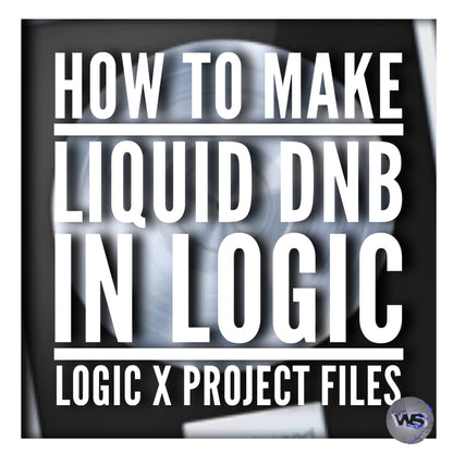 How to Make Liquid Drum and Bass - Logic X Edition Project File