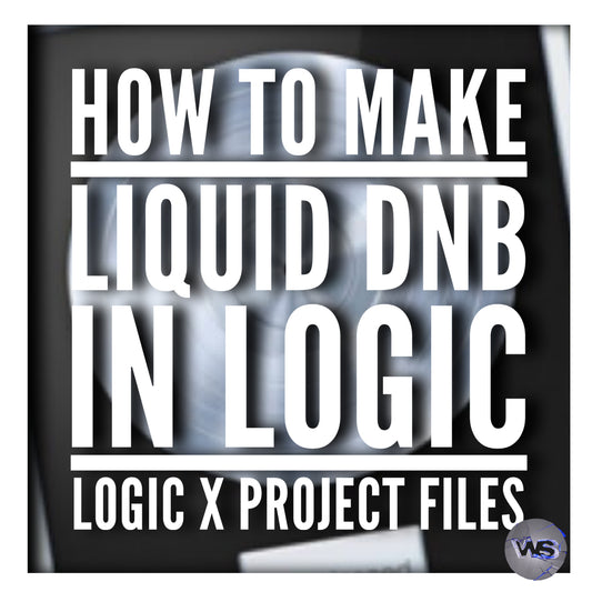 How to Make Liquid Drum and Bass - Logic X Edition Project File